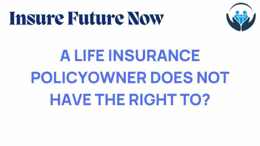 life-insurance-policyowner-rights