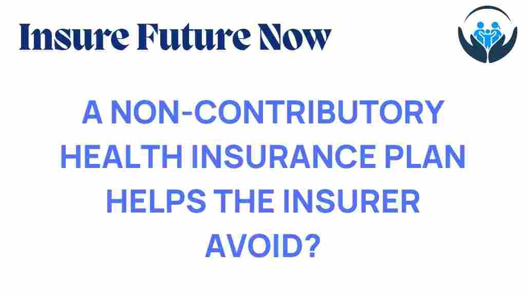 non-contributory-health-insurance-secrets