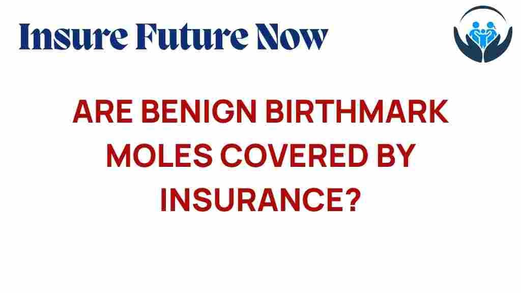 benign-birthmark-moles-coverage