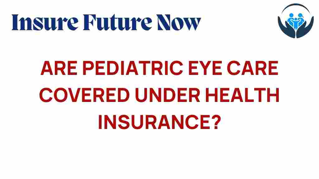 pediatric-eye-care-covered-health-insurance