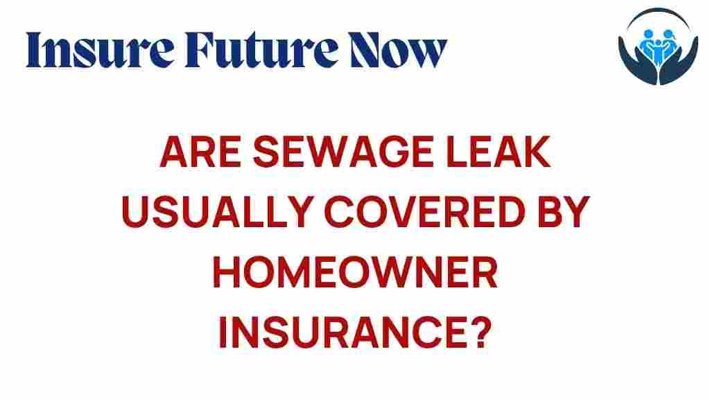 sewage-leaks-homeowner-insurance