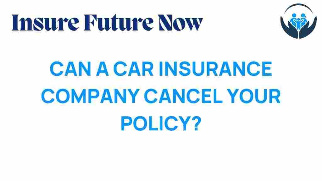 can-a-car-insurance-company-cancel-your-policy
