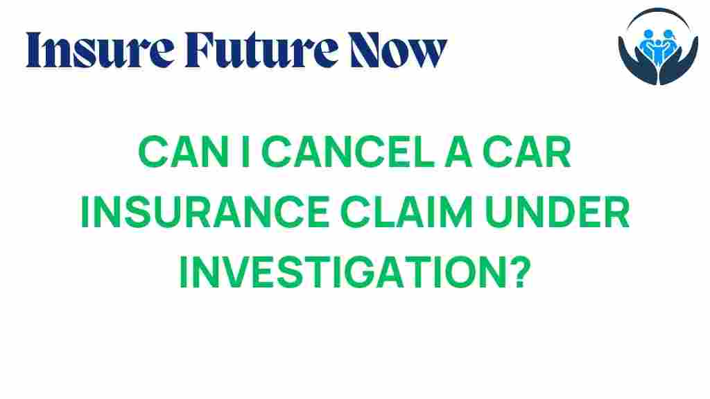 can-i-cancel-car-insurance-claim