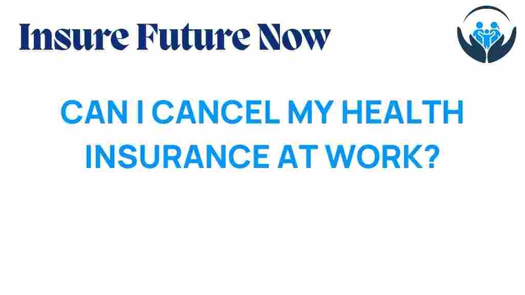 cancel-health-insurance-at-work
