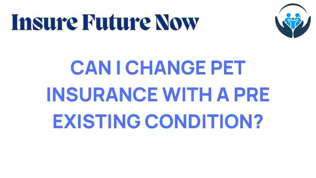 pet-insurance-change-pre-existing-condition