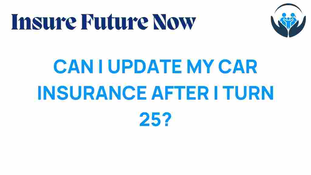 car-insurance-update-after-25