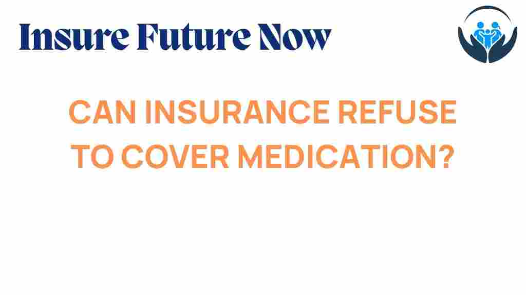 can-insurance-deny-medication-coverage