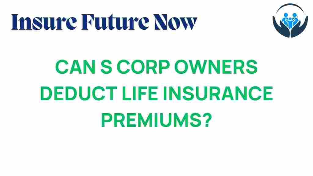 can-s-corp-deduct-life-insurance-premiums