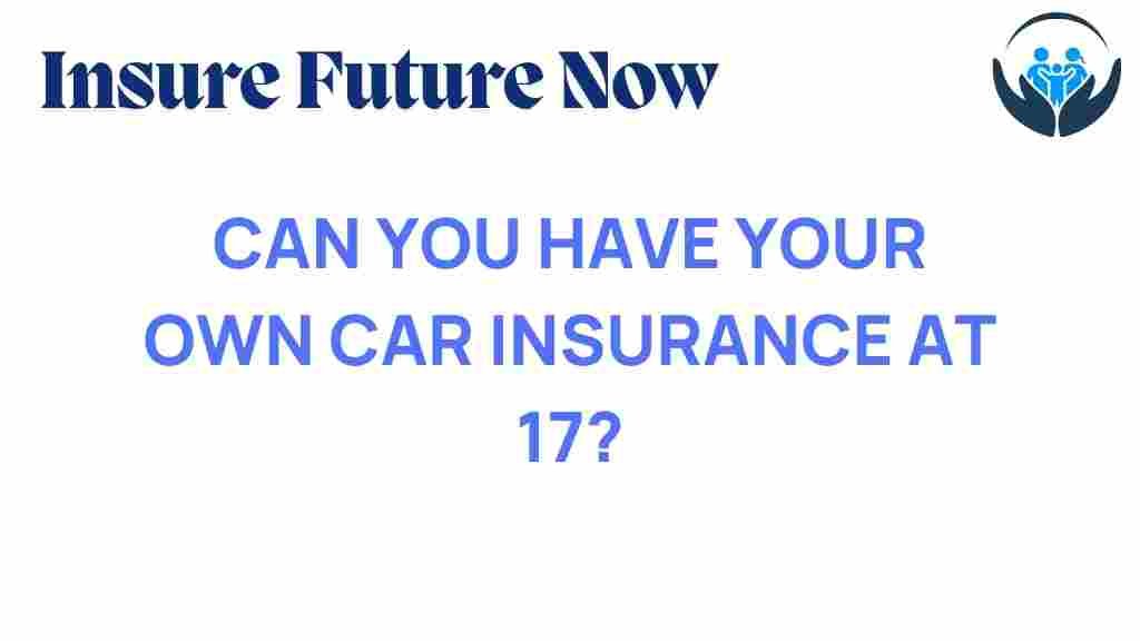 car-insurance-own-policy-at-17