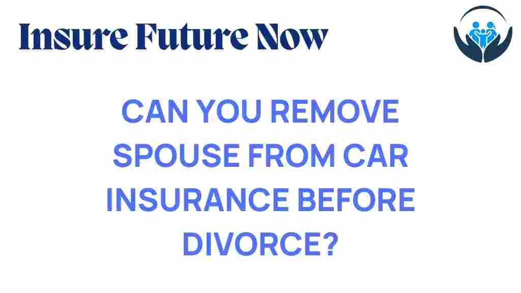car-insurance-remove-spouse-divorce