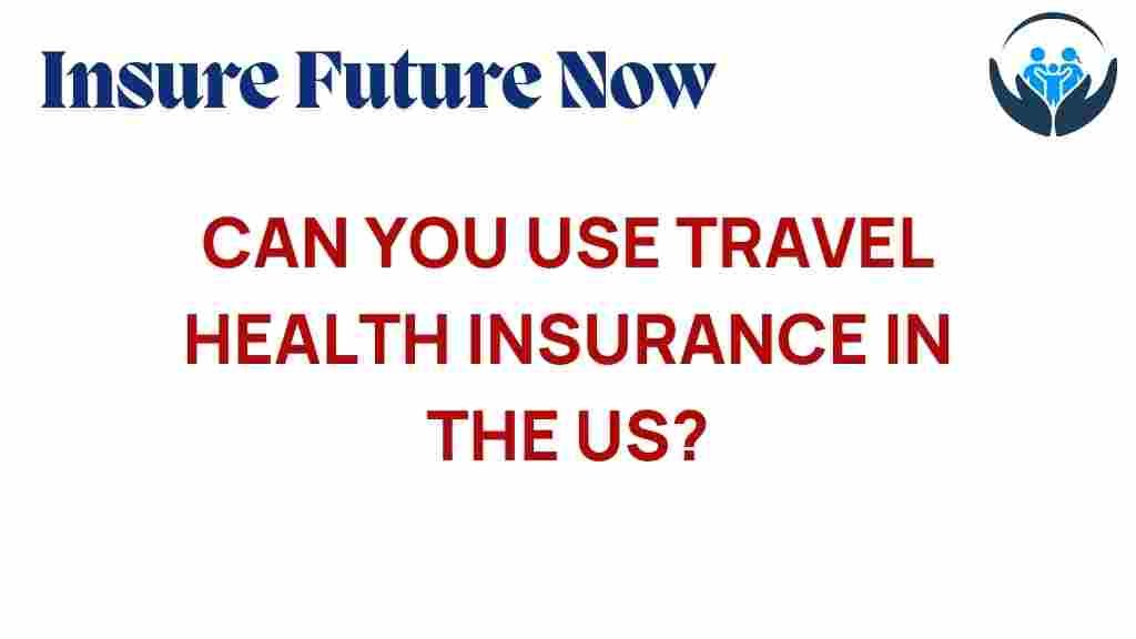travel-health-insurance-use-in-us