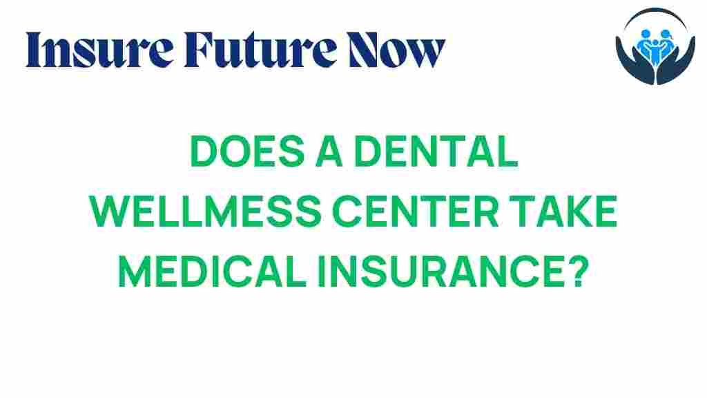 dental-wellness-center-medical-insurance