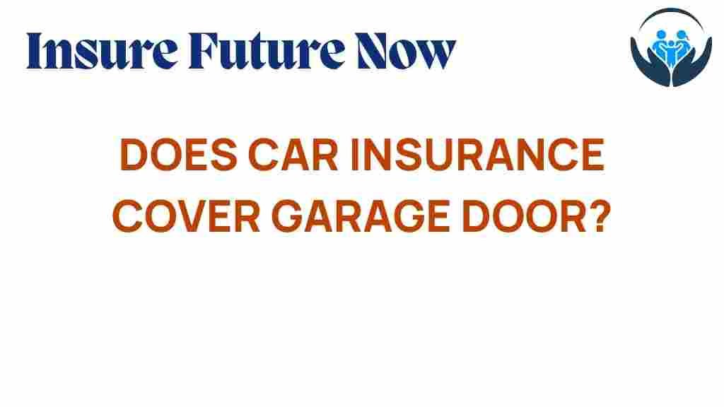 does-car-insurance-cover-garage-door