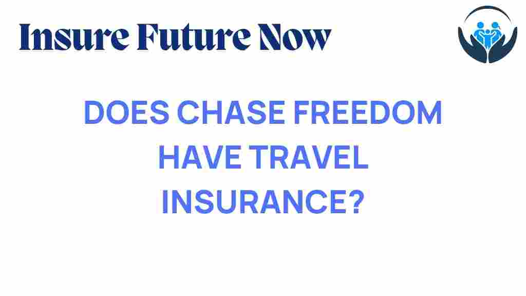chase-freedom-travel-insurance