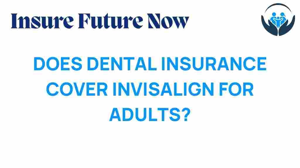 dental-insurance-cover-adult-invisalign