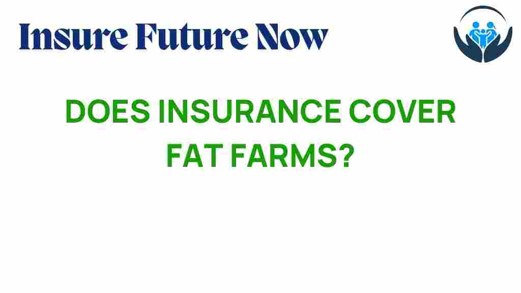 insurance-fat-farms