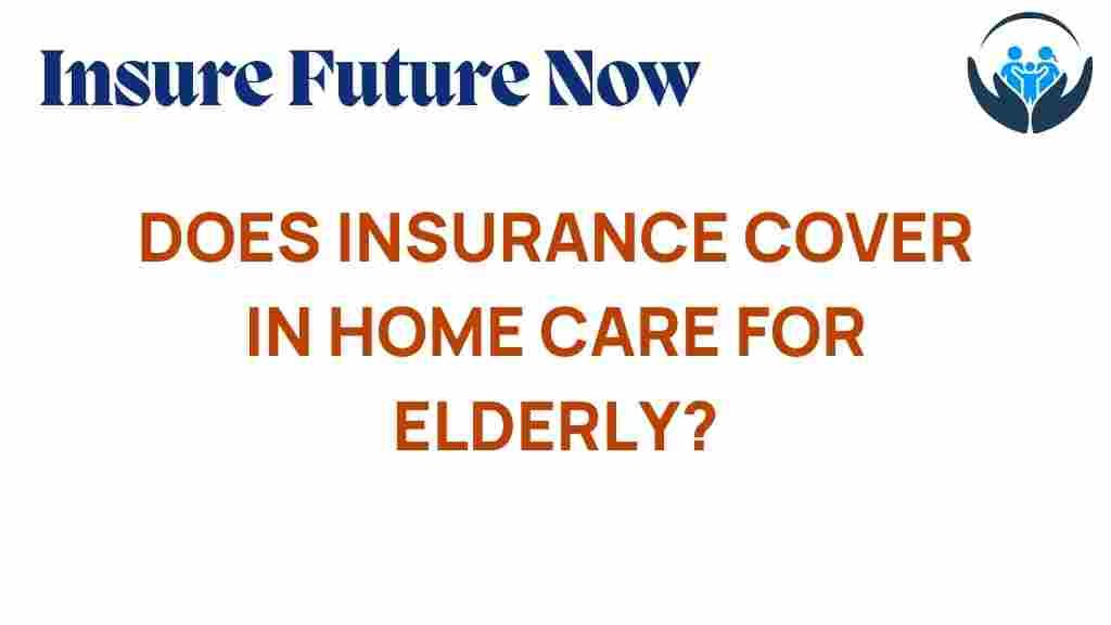 in-home-care-insurance-coverage-elderly