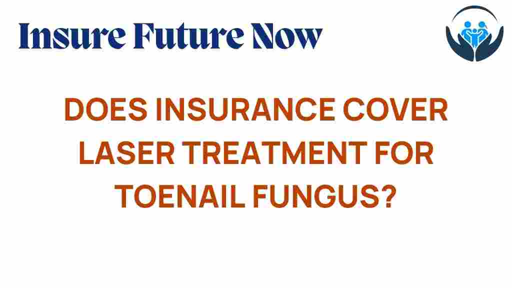 insurance-cover-laser-treatment-toenail-fungus