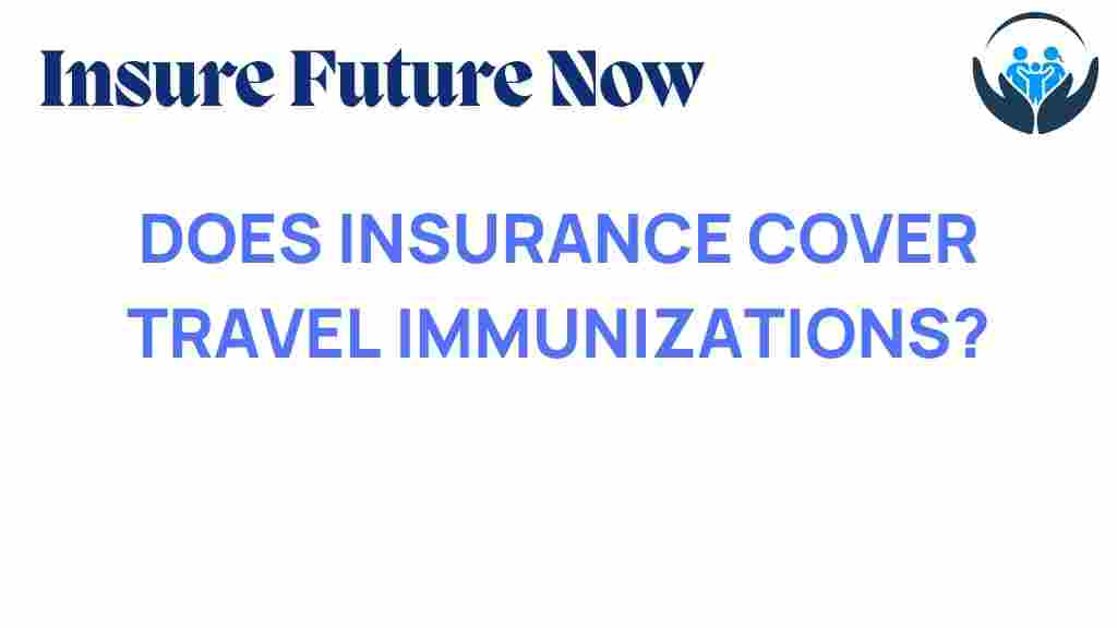 travel-immunizations-insurance-coverage