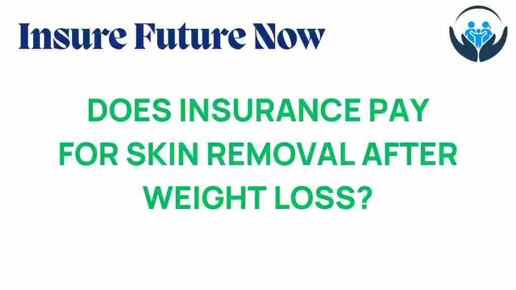 insurance-skin-removal-weight-loss