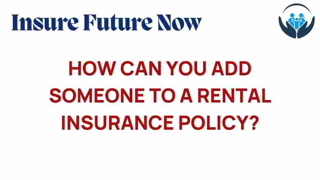 rental-insurance-adding-someone