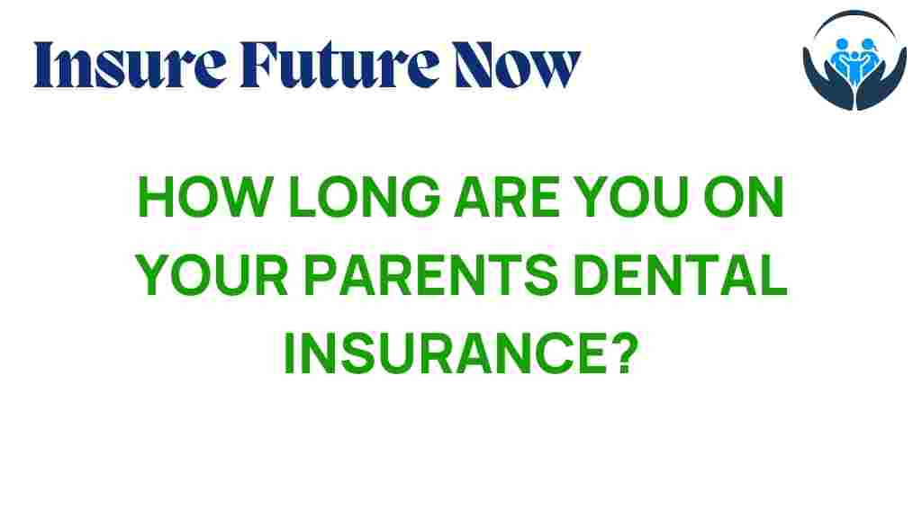 dental-insurance-parents-coverage-duration