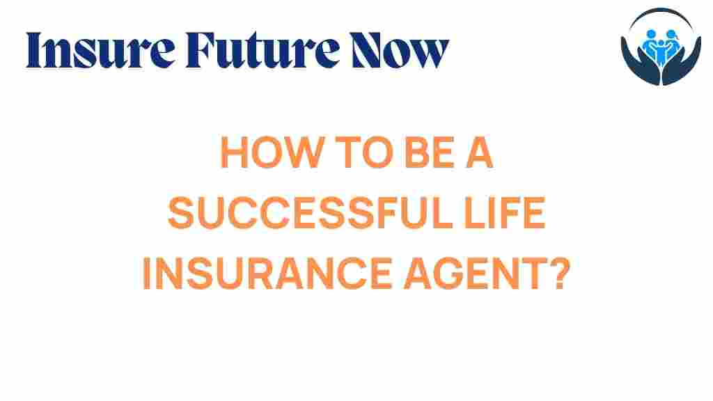 life-insurance-agent-success-strategies