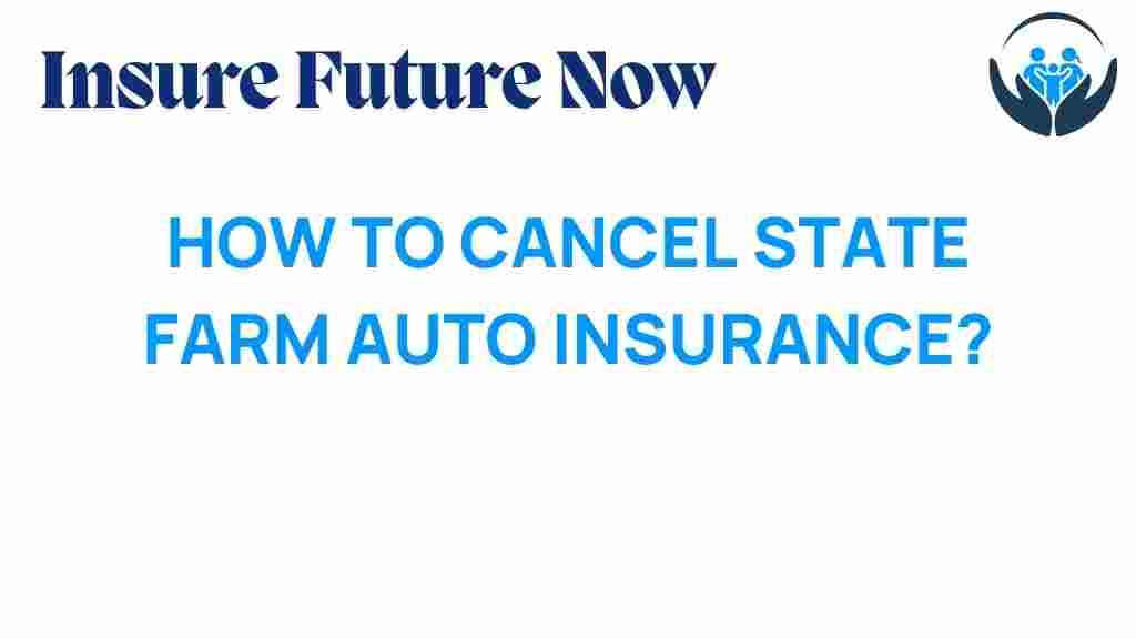 cancel-state-farm-auto-insurance