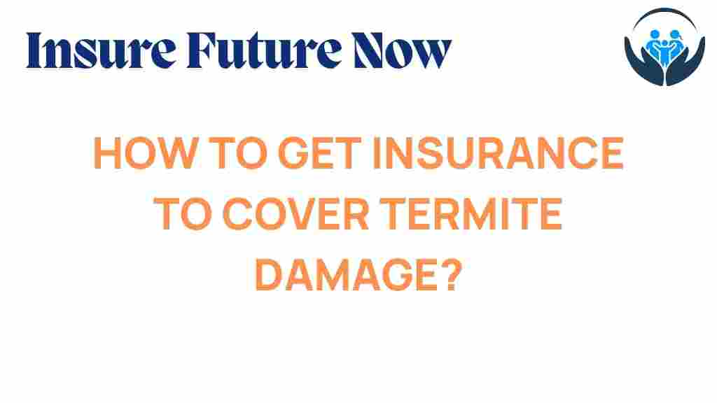 get-insurance-cover-termite-damage