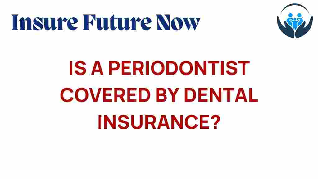 dental-insurance-periodontist-coverage