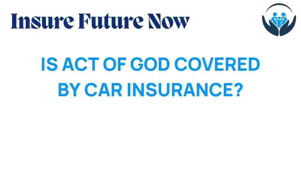 act-of-god-covered-car-insurance