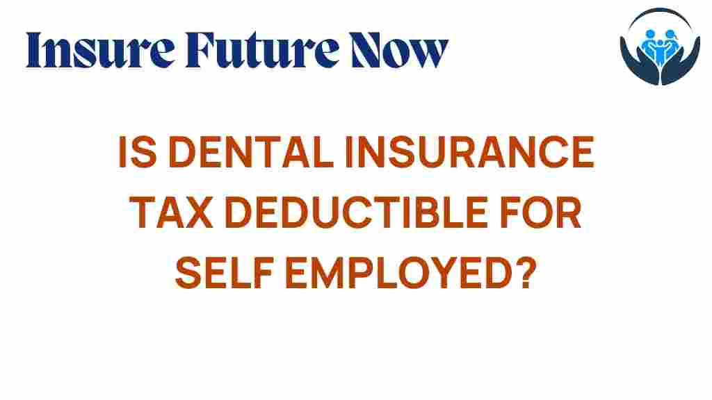 dental-insurance-tax-deductible-self-employed