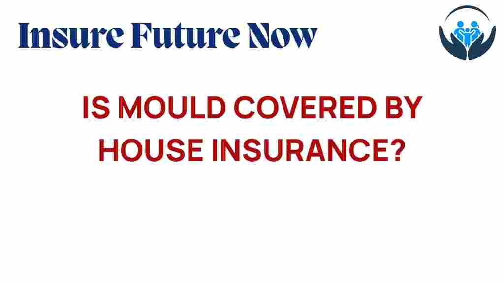 mould-covered-house-insurance