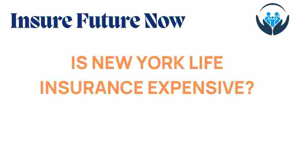 new-york-life-insurance-worth-the-cost