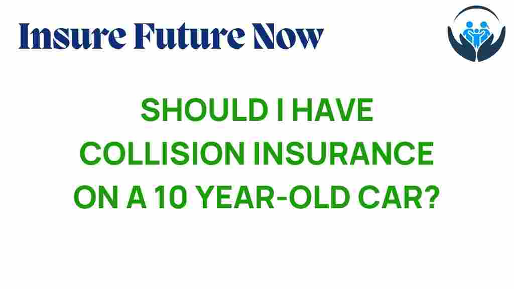 collision-insurance-10-year-old-car