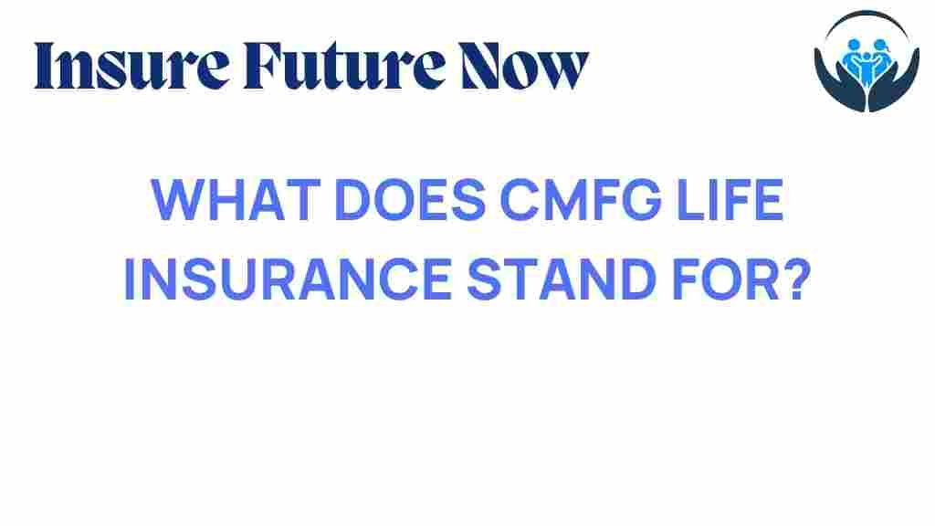 cmfg-life-insurance-meaning