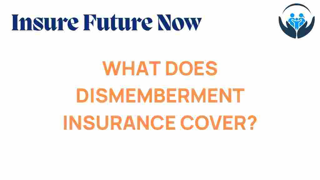 dismemberment-insurance-coverage-options