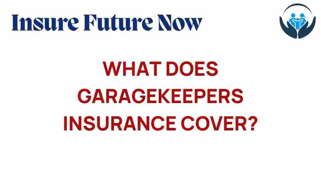garagekeepers-insurance-coverage