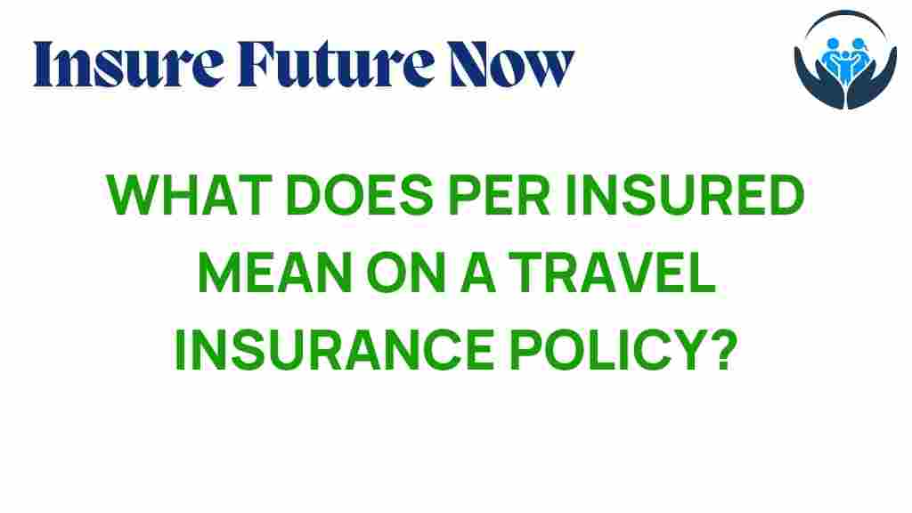travel-insurance-per-insured-meaning