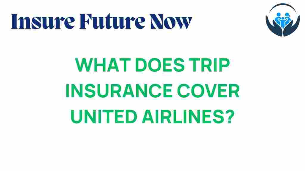 trip-insurance-united-airlines-coverage