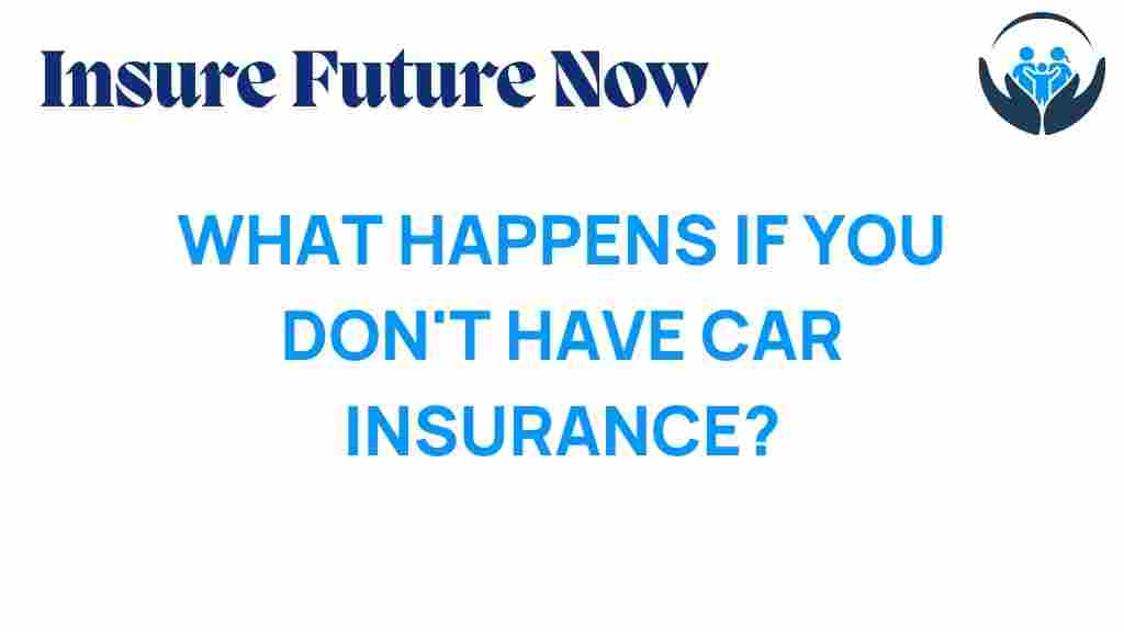 what-happens-if-you-dont-have-car-insurance