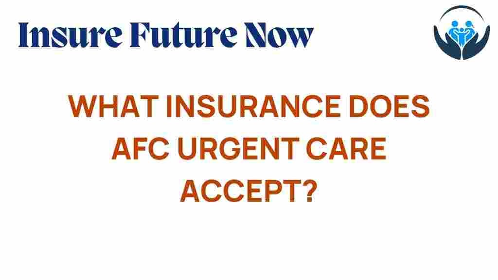 afc-urgent-care-insurance-acceptance