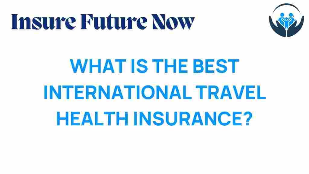 best-international-travel-health-insurance