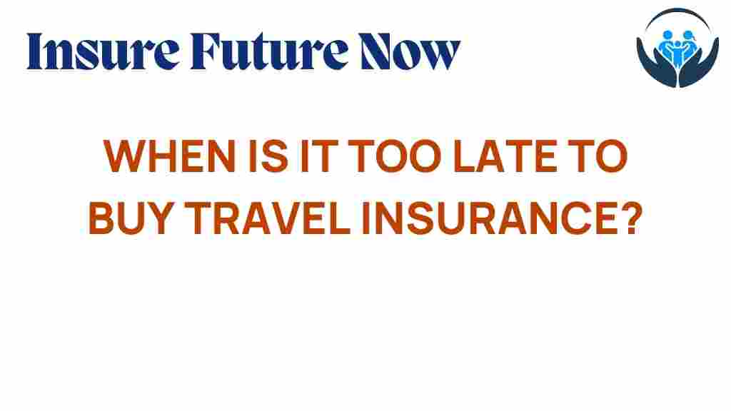 travel-insurance-late-buy