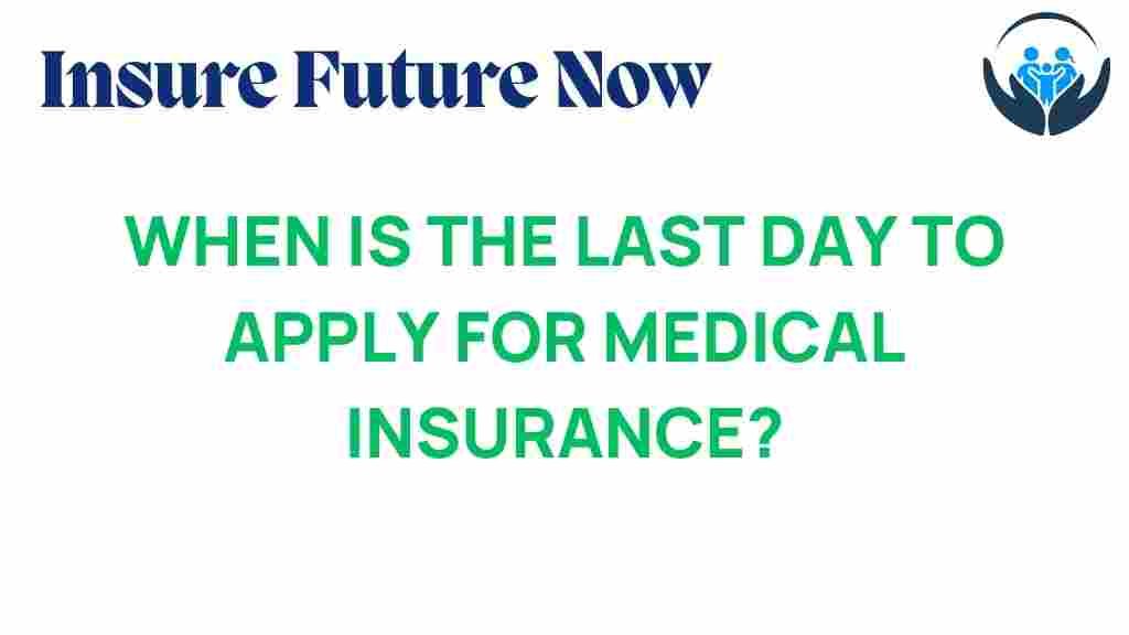 medical-insurance-application-deadline
