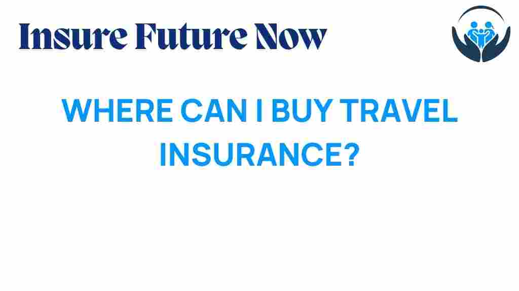 where-can-i-buy-travel-insurance