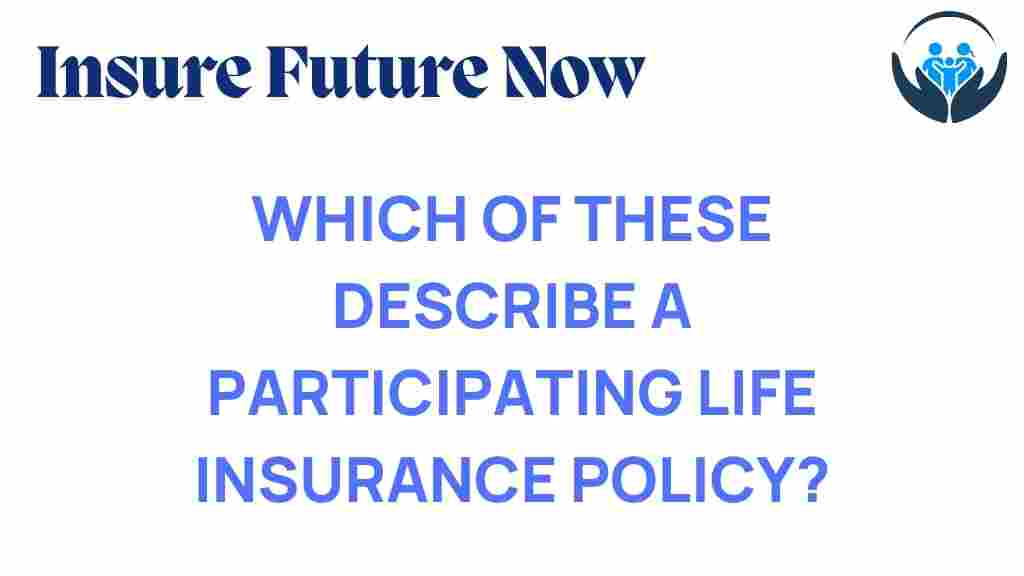 participating-life-insurance-policy-secrets