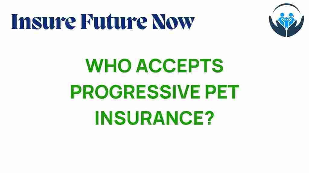 progressive-pet-insurance-acceptance