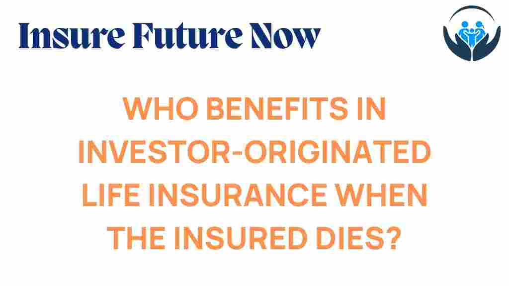 investor-originated-life-insurance-benefits