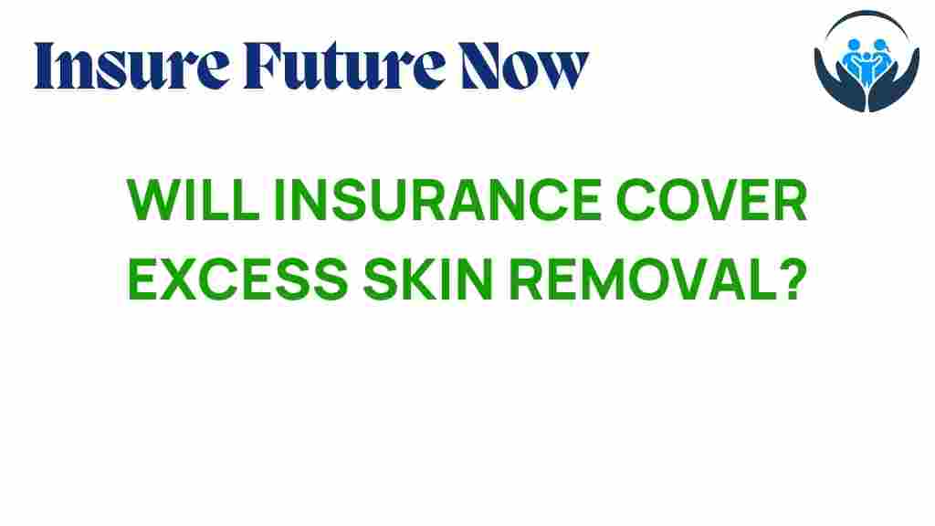 will-insurance-cover-excess-skin-removal
